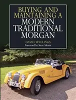 Acquistare e mantenere un Morgan tradizionale moderno - Buying and Maintaining a Modern Traditional Morgan