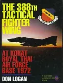 Il 388° stormo tattico da caccia nella base aerea reale tailandese di Korat 1972 - The 388th Tactical Fighter Wing at Korat Royal Thai Air Force Base 1972