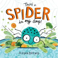 C'è un ragno nella mia zuppa! - There's a Spider in my Soup!