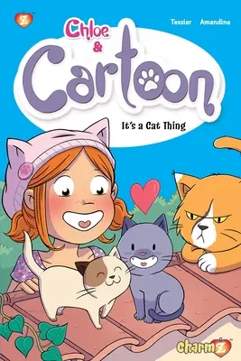 Chloe & Cartoon #2: È una cosa da gatti - Chloe & Cartoon #2: It's a Cat Thing