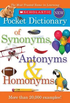 Dizionario tascabile Scholastic dei sinonimi, degli antonimi e degli omonimi - Scholastic Pocket Dictionary of Synonyms, Antonyms, & Homonyms