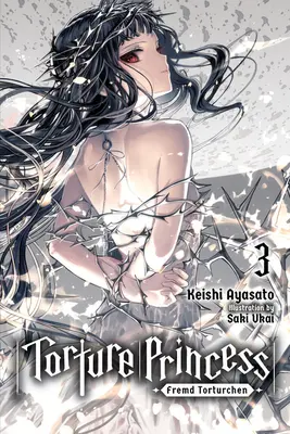 Principessa della tortura: Fremd Torturchen, Vol. 3 (romanzo leggero) - Torture Princess: Fremd Torturchen, Vol. 3 (Light Novel)