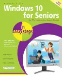 Windows 10 per anziani in semplici passi: Copre l'aggiornamento Windows 10 Anniversary Update - Windows 10 for Seniors in Easy Steps: Covers the Windows 10 Anniversary Update