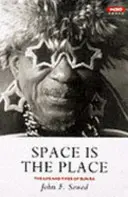 Lo spazio è il luogo - La vita e i tempi di Sun Ra - Space is the Place - The Lives and Times of Sun Ra
