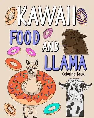 Cibo kawaii e lama libro da colorare - Kawaii Food and Llama Coloring Book