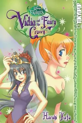 Disney Manga: Fate - Vidia e la corona delle fate, 1 - Disney Manga: Fairies - Vidia and the Fairy Crown, 1