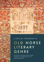 Compagno critico del genere letterario norreno antico - A Critical Companion to Old Norse Literary Genre