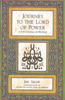 Viaggio verso il Signore del potere: Un manuale sufi sul ritiro - Journey to the Lord of Power: A Sufi Manual on Retreat