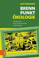 Brennpunkt Okologie: Interventi culturali e politici in ambito sociale - Brennpunkt Okologie: Kulturelle Und Gesellschaftspolitische Interventionen