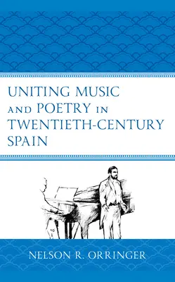 Unire musica e poesia nella Spagna del XX secolo - Uniting Music and Poetry in Twentieth-Century Spain