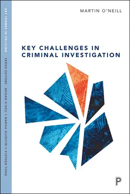 Le sfide principali dell'investigazione criminale - Key Challenges in Criminal Investigation