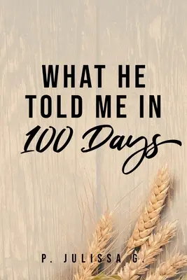 Cosa mi ha detto in 100 giorni - What He Told Me in 100 Days