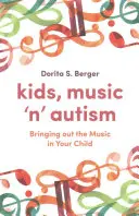 Bambini, musica e autismo: Far emergere la musica nel bambino - Kids, Music 'n' Autism: Bringing Out the Music in Your Child