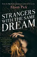 Strangers with the Same Dream (Stranieri con lo stesso sogno) - Dall'autore di Far to Go, inserito nella lista del Man Booker. - Strangers with the Same Dream - From the Man Booker Longlisted author of Far to Go