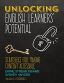 Liberare il potenziale degli studenti inglesi: Strategie per rendere accessibili i contenuti - Unlocking English Learners′ Potential: Strategies for Making Content Accessible