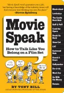Parlare di cinema: Come parlare come se si fosse su un set cinematografico - Movie Speak: How to Talk Like You Belong on a Film Set