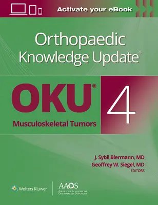 Orthopaedic Knowledge Update(r) Musculoskeletal Tumors 4: Stampa + eBook - Orthopaedic Knowledge Update(r) Musculoskeletal Tumors 4: Print + eBook