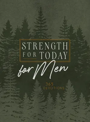 Forza per l'oggi per gli uomini: 365 devozioni quotidiane - Strength for Today for Men Ziparound Devotional: 365 Daily Devotional