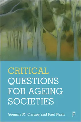 Domande critiche per le società che invecchiano - Critical Questions for Ageing Societies