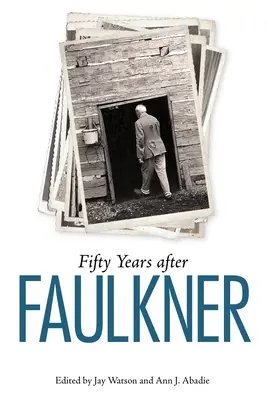 Cinquant'anni dopo Faulkner - Fifty Years After Faulkner