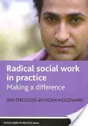 Il lavoro sociale radicale nella pratica: Fare la differenza - Radical Social Work in Practice: Making a Difference