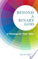 Oltre un Dio binario: Una teologia per alleati trans* - Beyond a Binary God: A Theology for Trans* Allies