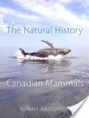 Storia naturale dei mammiferi canadesi - The Natural History of Canadian Mammals