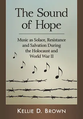 Il suono della speranza: la musica come conforto, resistenza e salvezza durante l'Olocausto e la Seconda guerra mondiale - The Sound of Hope: Music as Solace, Resistance and Salvation During the Holocaust and World War II