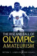 L'ascesa e la caduta del dilettantismo olimpico - The Rise and Fall of Olympic Amateurism
