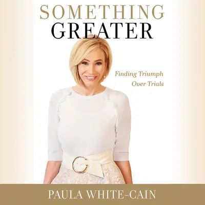 Qualcosa di più grande: Trovare il trionfo sulle prove - Something Greater: Finding Triumph Over Trials
