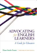 Difendere gli studenti inglesi: Una guida per gli educatori - Advocating for English Learners: A Guide for Educators