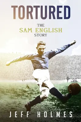 Torturato: La storia di Sam English - Tortured: The Sam English Story