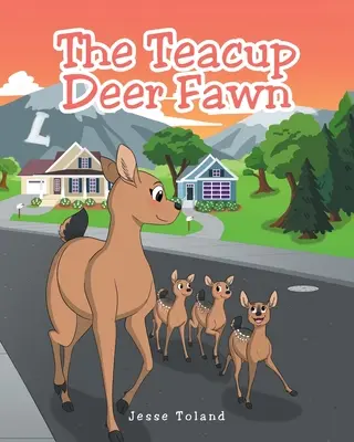 Il cerbiatto della tazza da tè - The Teacup Deer Fawn