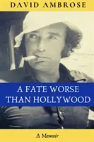 Il destino peggiore di Hollywood - Fate Worse than Hollywood