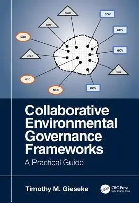 Quadri di governance ambientale collaborativa: Una guida pratica - Collaborative Environmental Governance Frameworks: A Practical Guide