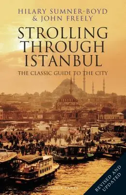 A spasso per Istanbul: la guida classica della città - Strolling Through Istanbul: The Classic Guide to the City