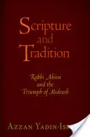 Scrittura e tradizione: Rabbi Akiva e il trionfo del Midrash - Scripture and Tradition: Rabbi Akiva and the Triumph of Midrash