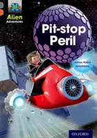 Progetto X Avventure aliene: Banda di libri grigi, Oxford Livello 13: Pit-stop Peril - Project X Alien Adventures: Grey Book Band, Oxford Level 13: Pit-stop Peril