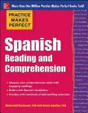 La pratica rende perfetti la lettura e la comprensione dello spagnolo - Practice Makes Perfect Spanish Reading and Comprehension