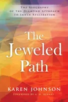 Il sentiero dei gioielli: La biografia dell'approccio del diamante alla realizzazione interiore - The Jeweled Path: The Biography of the Diamond Approach to Inner Realization