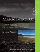 Gestione 3.0: Guidare gli sviluppatori agili, sviluppare i leader agili - Management 3.0: Leading Agile Developers, Developing Agile Leaders