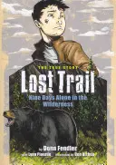 Il sentiero perduto: Nove giorni da solo nella natura selvaggia - Lost Trail: Nine Days Alone in the Wilderness