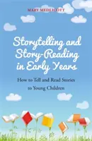 Storytelling e Story-Reading nei primi anni di vita: Come raccontare e leggere storie ai bambini piccoli - Storytelling and Story-Reading in Early Years: How to Tell and Read Stories to Young Children