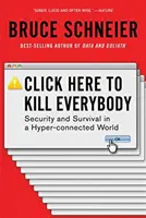 Clicca qui per uccidere tutti: Sicurezza e sopravvivenza in un mondo iperconnesso - Click Here to Kill Everybody: Security and Survival in a Hyper-Connected World