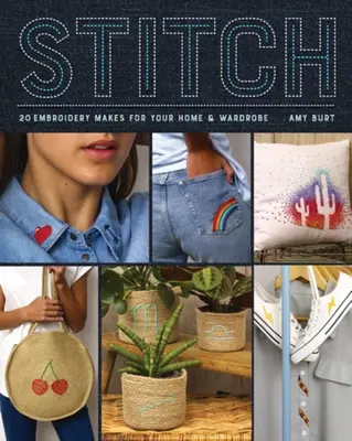 Punto: Ricami per la casa e il guardaroba - Stitch: Embroidery Makes for Your Home and Wardrobe