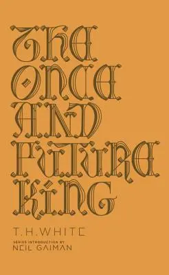 Il re di una volta e del futuro - The Once and Future King