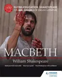Globe Education Shakespeare: Macbeth per la letteratura inglese Wjec Eduqas GCSE - Globe Education Shakespeare: Macbeth for Wjec Eduqas GCSE English Literature