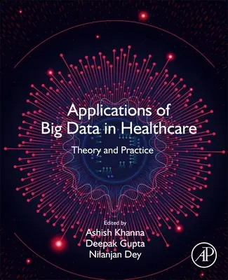 Applicazioni dei Big Data nella sanità: Teoria e pratica - Applications of Big Data in Healthcare: Theory and Practice