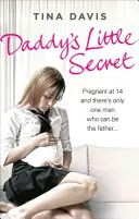 Il piccolo segreto di papà: incinta a 14 anni e un solo uomo che può essere il padre - Daddy's Little Secret: Pregnant at 14 and There's Only One Man Who Can Be the Father