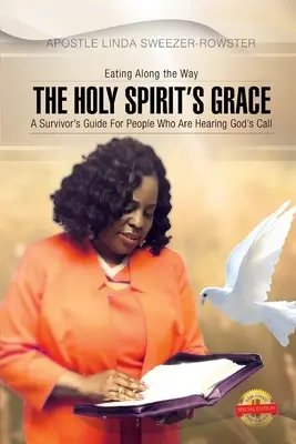 La grazia dello Spirito Santo: Una guida per sopravvissuti per persone che sono seriamente intenzionate a sentire la chiamata di Dio - The Holy Spirit's Grace: A survivor's Guide For People Who Are Serious About Hearing God's Call